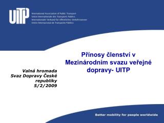 Přínosy členství v Mezinárodním svazu veřejné dopravy- UITP