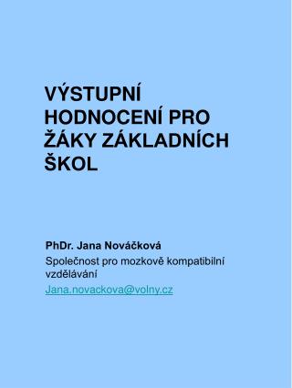 VÝSTUPNÍ HODNOCENÍ PRO ŽÁKY ZÁKLADNÍCH ŠKOL