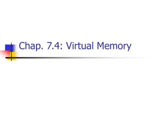 Chap. 7.4: Virtual Memory