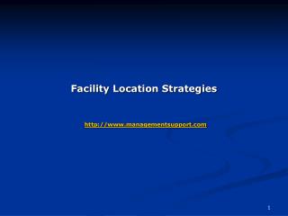 Facility Location Strategies managementsupport