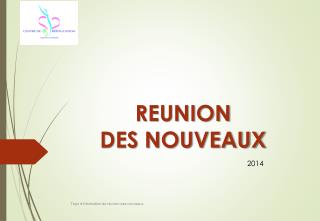 REUNION DES NOUVEAUX