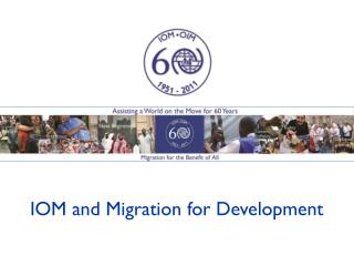 IOM and Migration for Development