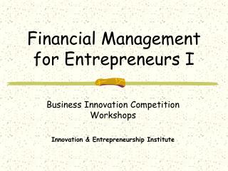 Financial Management for Entrepreneurs I