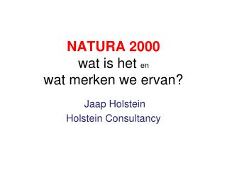 NATURA 2000 wat is het en wat merken we ervan?