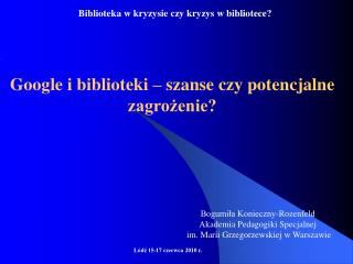 Biblioteka w kryzysie czy kryzys w bibliotece?