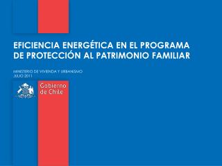 EFICIENCIA ENERGÉTICA EN EL PROGRAMA DE PROTECCIÓN AL PATRIMONIO FAMILIAR