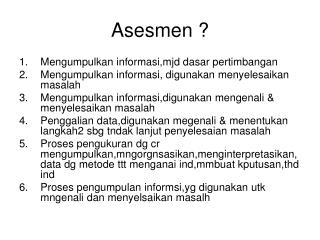 Asesmen ?