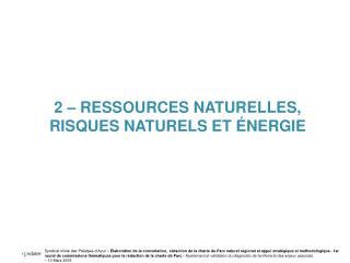 2 – RESSOURCES NATURELLES, RISQUES NATURELS ET ÉNERGIE