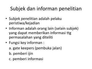 Subjek dan informan penelitian