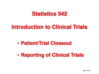 Statistics 542 Introduction to Clinical Trials