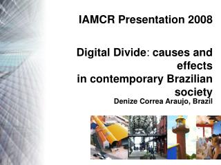 Digital Divide : causes and effects in contemporary Brazilian society