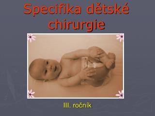 Specifika dětské chirurgie