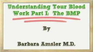 ppt-7893-Understanding-Your-Blood-Work-Part-I-The-BMP