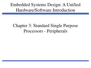 Chapter 3: Standard Single Purpose Processors - Peripherals