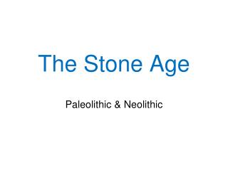 The Stone Age