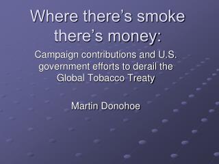 Where there’s smoke there’s money: