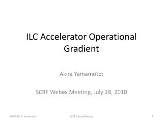 ILC Accelerator Operational Gradient