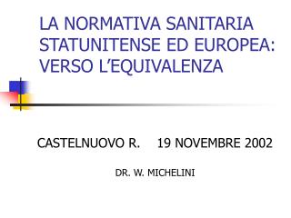 LA NORMATIVA SANITARIA STATUNITENSE ED EUROPEA: VERSO L’EQUIVALENZA