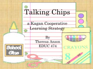 Talking Chips a Kagan Cooperative Learning Strategy