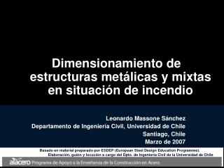 Dimensionamiento de estructuras metálicas y mixtas en situación de incendio