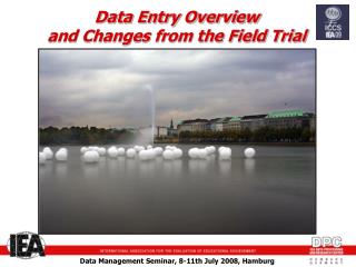 Data Entry Overview and Changes from the Field Trial