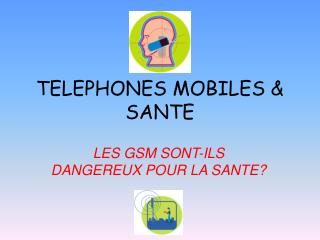 TELEPHONES MOBILES &amp; SANTE