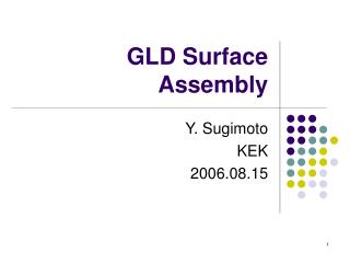 GLD Surface Assembly