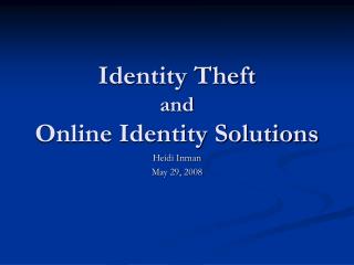 Identity Theft and Online Identity Solutions