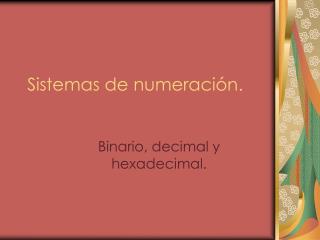 Sistemas de numeración.