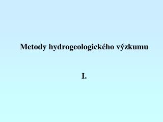 Metody hydrogeologického výzkumu I.