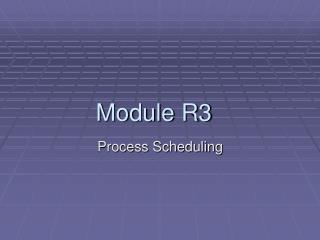 Module R3