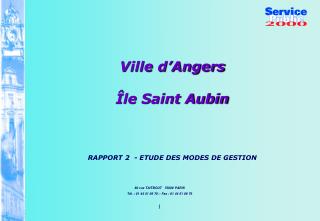 Ville d’Angers Île Saint Aubin RAPPORT 2 - ETUDE DES MODES DE GESTION