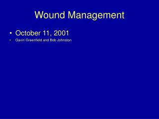 PPT - Wound Management PowerPoint Presentation, Free Download - ID:646338