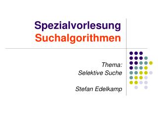 Spezialvorlesung Suchalgorithmen