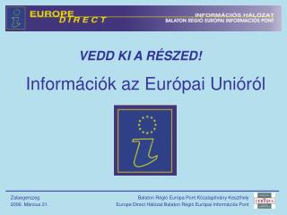 Információk az Európai Unióról