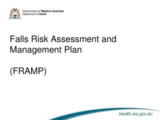 Falls Risk Assessment and Management Plan ( FRAMP)