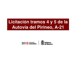 Licitación tramos 4 y 5 de la Autovía del Pirineo, A-21