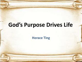 God’s Purpose Drives Life