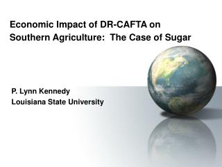 Economic Impact of DR-CAFTA on Southern Agriculture: The Case of Sugar