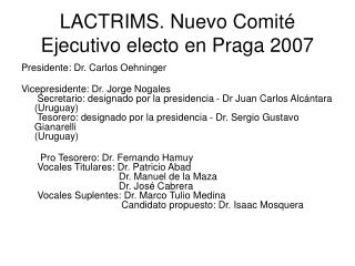LACTRIMS. Nuevo Comité Ejecutivo electo en Praga 2007