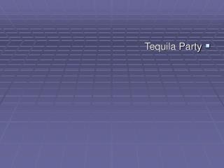 Tequila Party