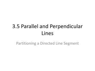 3.5 Parallel and Perpendicular Lines