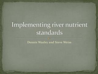 Implementing river nutrient standards