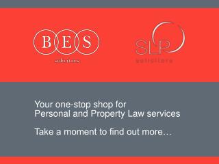 Your one-stop shop for Personal and Property Law services