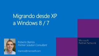 Migrando desde XP a Windows 8 / 7