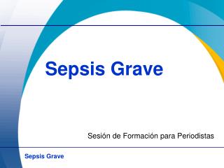 Sepsis Grave Sesión de Formación para Periodistas