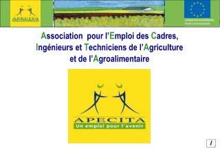 A ssociation pour l’ E mploi des C adres, I ngénieurs et T echniciens de l’ A griculture