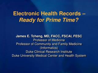 Electronic Health Records – Ready for Prime Time?
