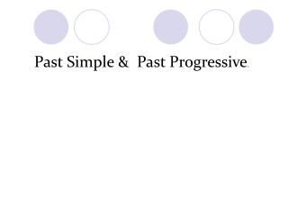 Past Simple &amp; Past Progressive .