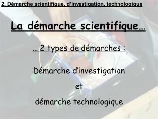 La démarche scientifique…